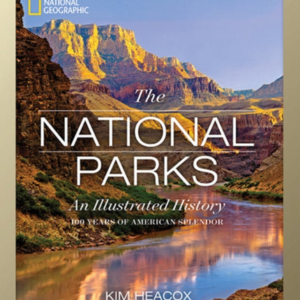 National Geographic The National Parks: An Illustrated History