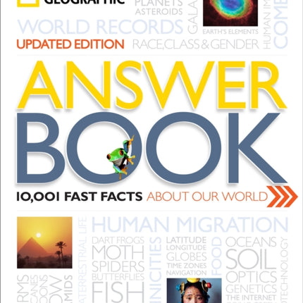 National Geographic Answer Book, Updated Edition: 10,001 Fast Facts About Our World