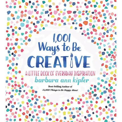 1,001 Ways to be Creative