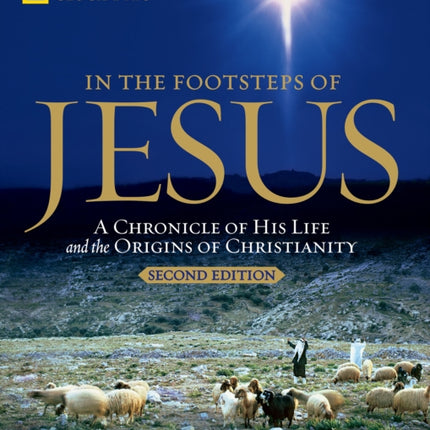 In the Footsteps of Jesus: A Journey Through His Life