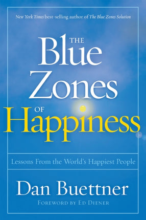 Blue Zones of Happiness: Lessons From the World's Happiest People