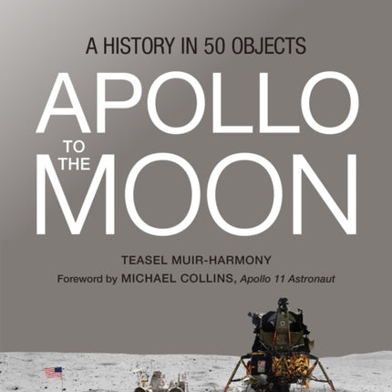 Apollo: To the Moon in 50 Objects