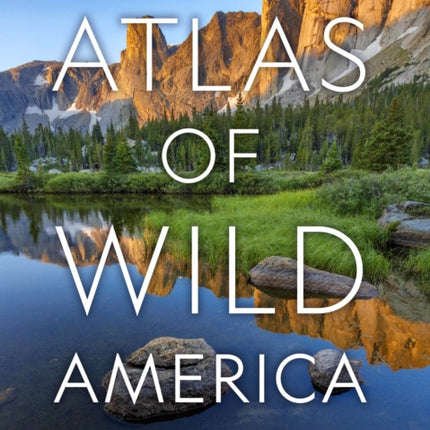 National Geographic Atlas of Wild America