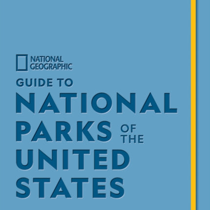 National Geographic Guide to National Parks of the United States Journal