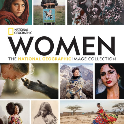 Women: The National Geographic Image Collection