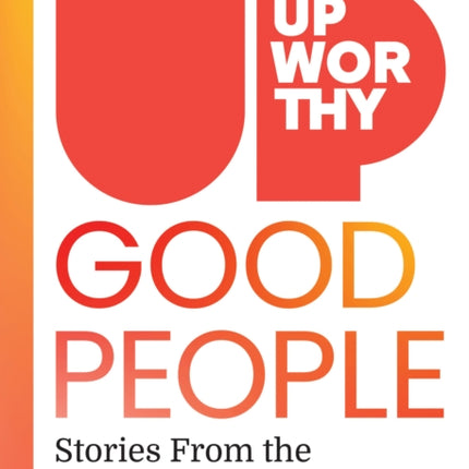 Upworthy  GOOD PEOPLE