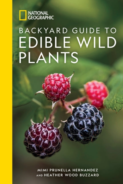 National Geographic Backyard Guide to Edible Wild