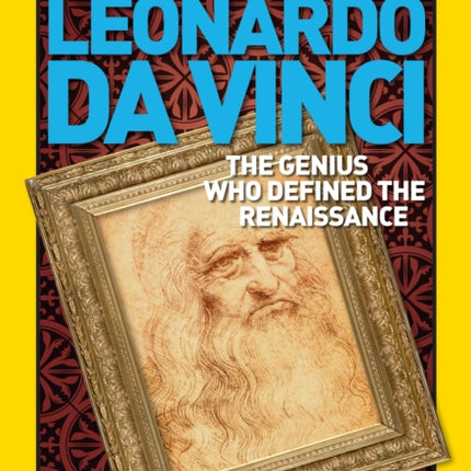 Leonardo da Vinci: The Genius Who Defined the Renaissance (World History Biographies )