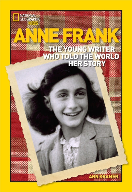 Anne Frank: The Young Writer Who Told the World Her Story (World History Biographies)