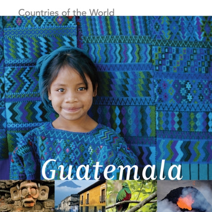 Countries of The World: Guatemala (Countries of The World)