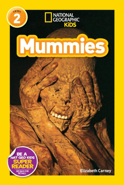 National Geographic Kids Readers: Mummies (National Geographic Kids Readers: Level 2 )