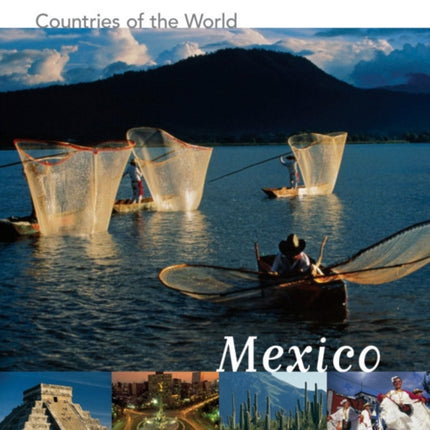 National Geographic Countries of the World Mexico