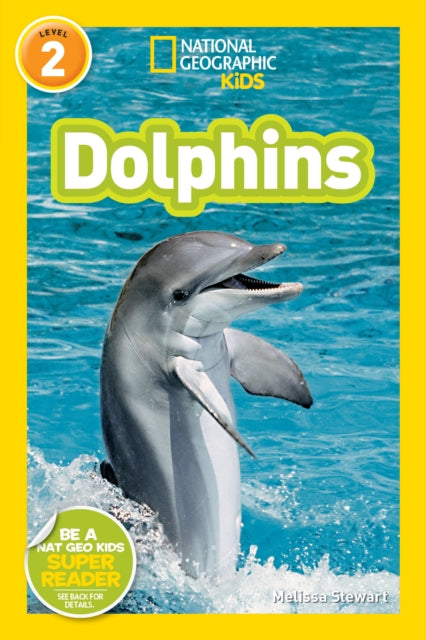 National Geographic Kids Readers: Dolphins (National Geographic Kids Readers: Level 2)