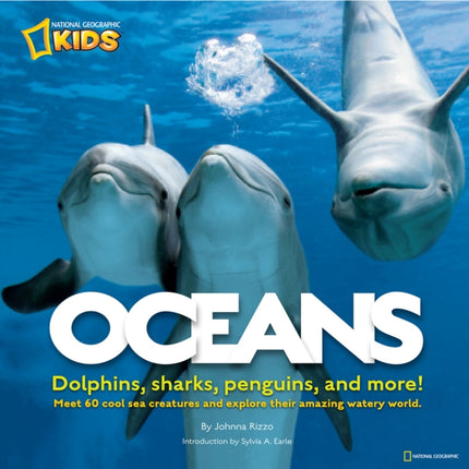 Oceans: Dolphins, sharks, penguins, and more! (Animals)