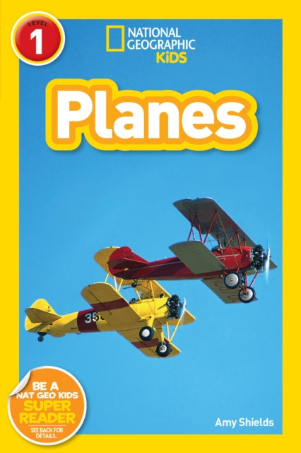 National Geographic Kids Readers: Planes (National Geographic Kids Readers: Level 1 )