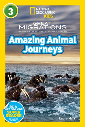 National Geographic Kids Readers: Great Migrations Amazing Animal Journeys (National Geographic Kids Readers: Level 3)