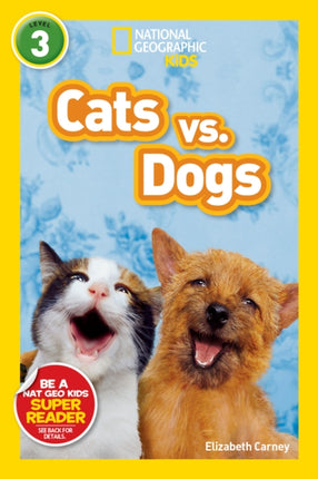 National Geographic Kids Readers: Cats vs. Dogs (National Geographic Kids Readers: Level 3)