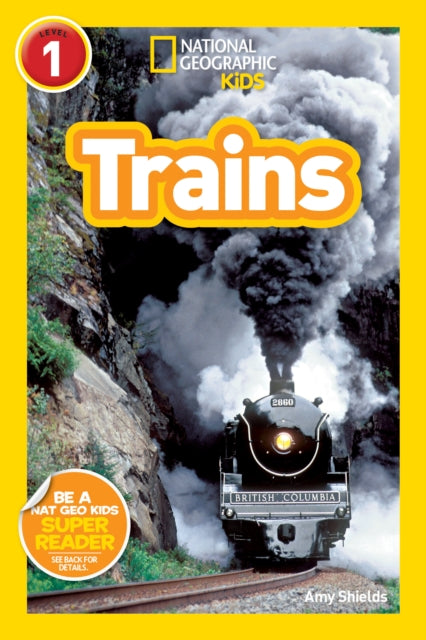 National Geographic Kids Readers: Trains (National Geographic Kids Readers: Level 1)