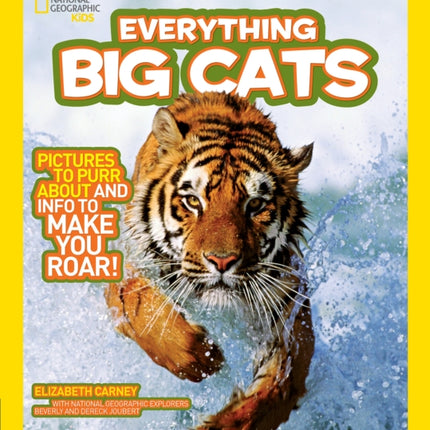 Everything Big Cats: Pictures to Purr About and Info to Make You Roar! (Everything)