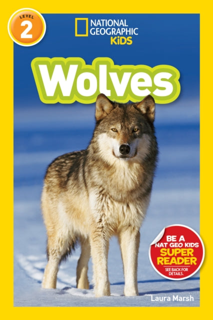 National Geographic Kids Readers: Wolves (National Geographic Kids Readers: Level 2)