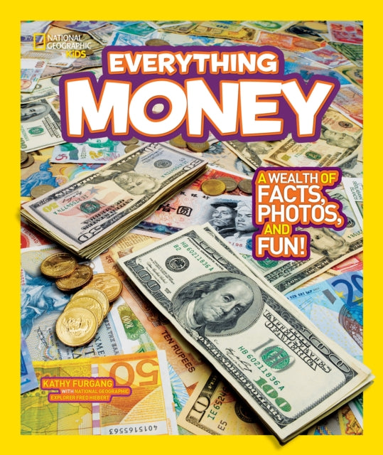 Everything Money: A wealth of facts, photos, and fun! (Everything)