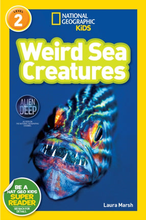 National Geographic Kids Readers: Weird Sea Creatures (National Geographic Kids Readers: Level 2)