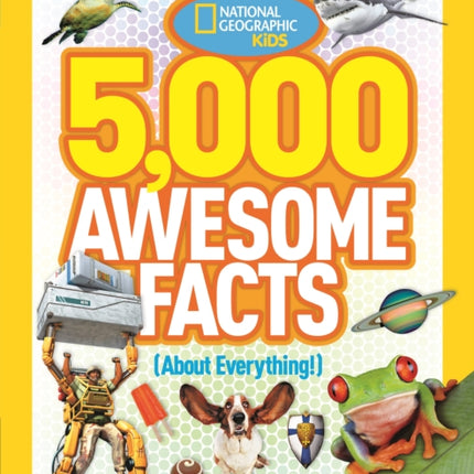 5,000 Awesome Facts (About Everything!) (National Geographic Kids)