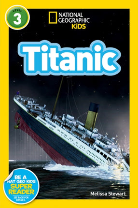 National Geographic Kids Readers: Titanic (National Geographic Kids Readers: Level 3)