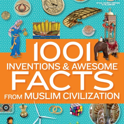 1001 Inventions & Awesome Facts About Muslim Civilisation  (1,000 Facts About)