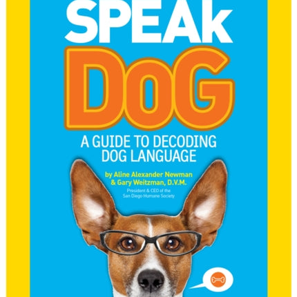 How to Speak Dog: A Guide to Decoding Dog Language (How To Speak)