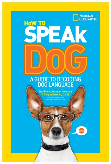 How to Speak Dog: A Guide to Decoding Dog Language (How To Speak)