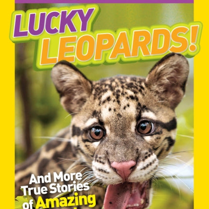 National Geographic Kids Chapters: Lucky Leopards: And More True Stories of Amazing Animal Rescues (National Geographic Kids Chapters )