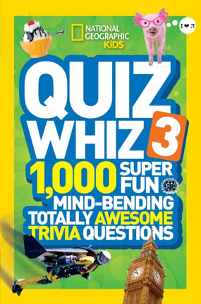 Quiz Whiz 3: 1,000 Super Fun Mind-bending Totally Awesome Trivia Questions (Quiz Whiz )