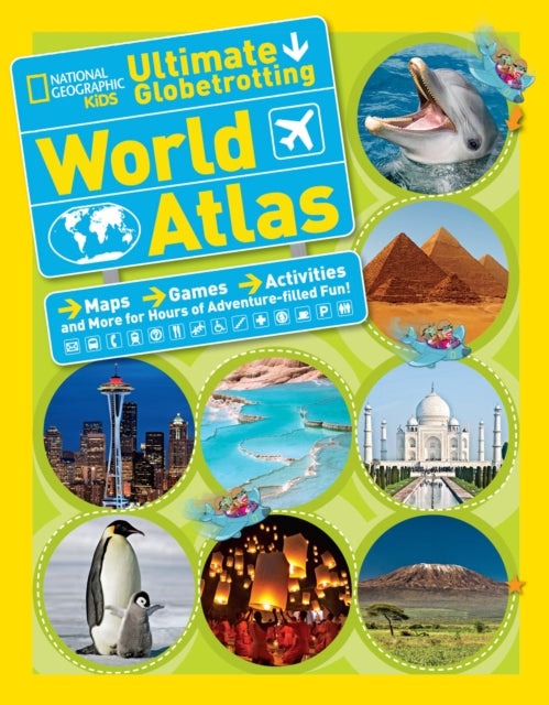 National Geographic Kids Ultimate Globetrotting World Atlas (Atlas )