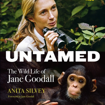 Untamed: The Wild Life of Jane Goodall (Biography)