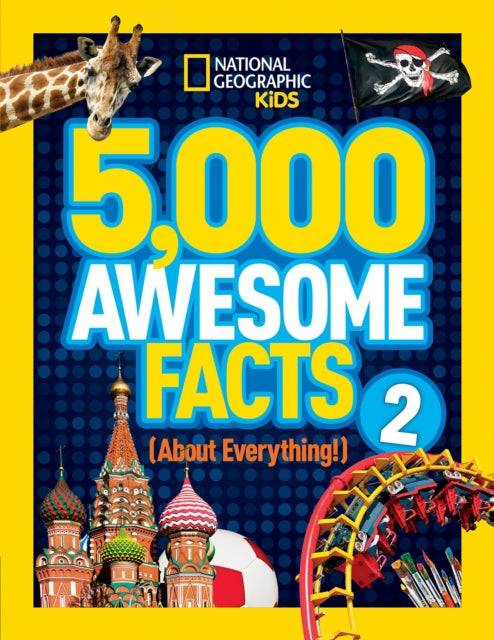 5,000 Awesome Facts (About Everything!) 2 (National Geographic Kids)