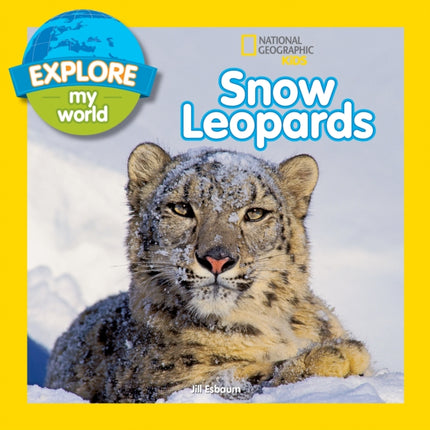 Explore My World Snow Leopards