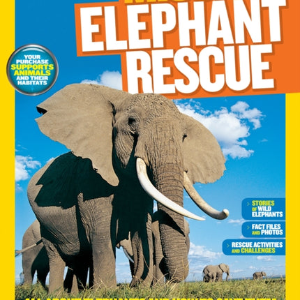 Mission: Elephant Rescue: All About Elephants and How to Save Them (Mission: Animal Rescue)