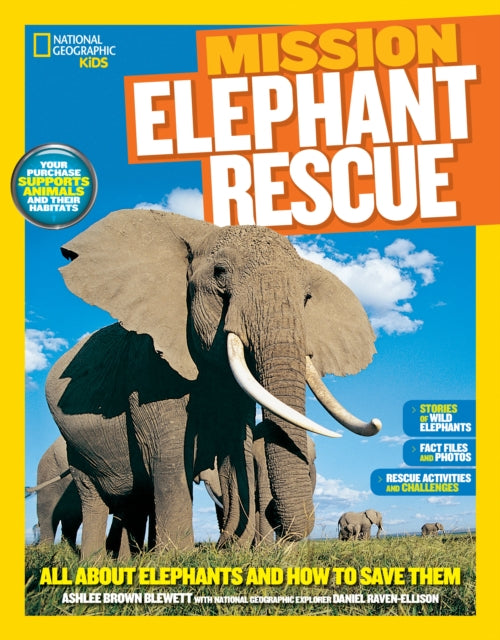 Mission: Elephant Rescue: All About Elephants and How to Save Them (Mission: Animal Rescue)