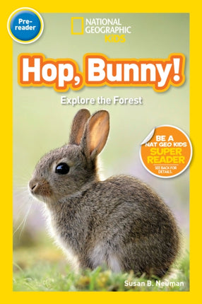 National Geographic Readers: Hop, Bunny!: Explore the Forest