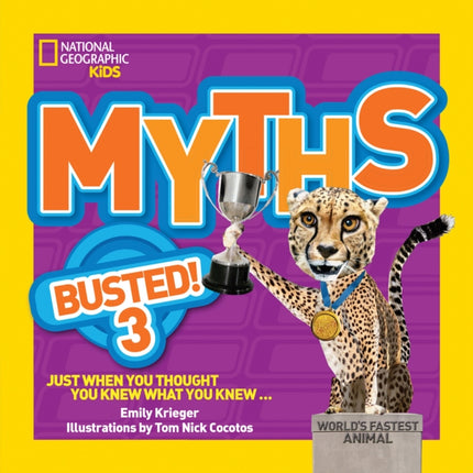 Myths Busted! 3 : Just When You Thought You Knew What You Knew (Myths Busted )