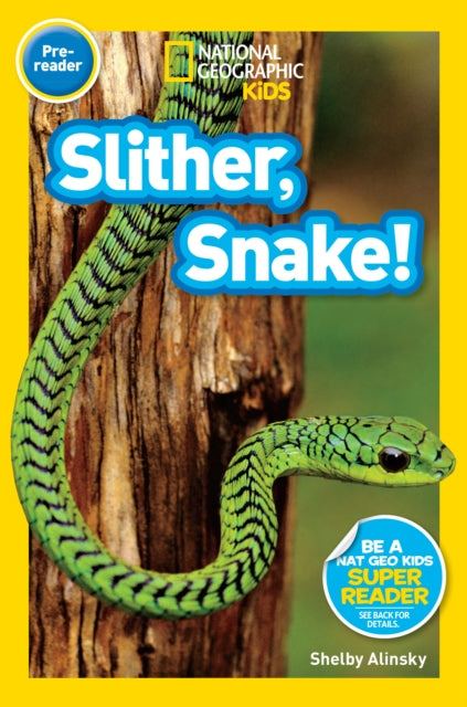 National Geographic Readers: Slither, Snake!