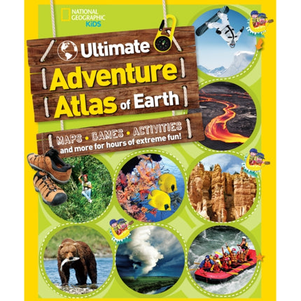 The Ultimate Adventure Atlas of Earth: Maps, Games, Activities, and More for Hours of Extreme Fun! (Atlas )