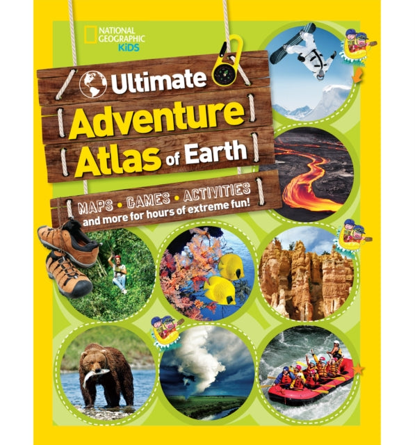 The Ultimate Adventure Atlas of Earth: Maps, Games, Activities, and More for Hours of Extreme Fun! (Atlas )