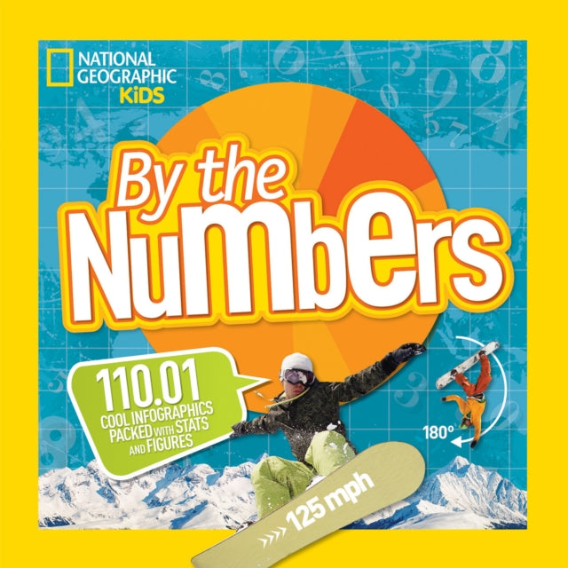 By the Numbers: 110.01 Cool Infographics Packed with Stats and Figures (By The Numbers)