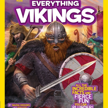 Everything Vikings: All the Incredible Facts and Fierce Fun You Can Plunder (Everything )