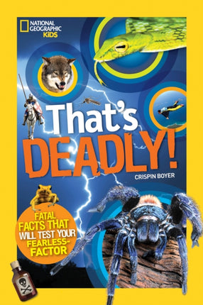 That's Deadly!: Fatal Facts That Will Test Your Fearless Factor (That's )