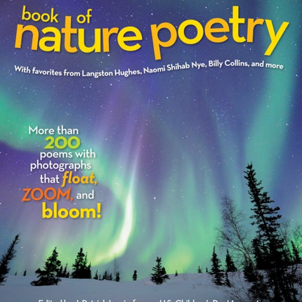 National Geographic Kids Book of Nature Poetry: More than 200 Poems With Photographs That Float, Zoom, and Bloom! (Stories & Poems)