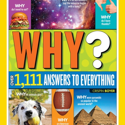 National Geographic Kids Why?: Over 1,111 Answers to Everything