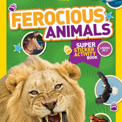 National Geographic Kids Ferocious Animals Super Sticker Activity Book: 2,000 Stickers!